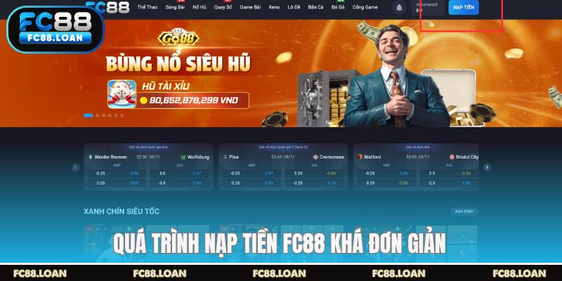 Quá trình nạp tiền FC88 khá đơn giản