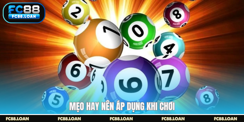 Mẹo hay nên áp dụng khi chơi