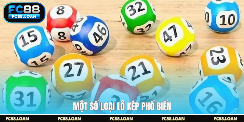 Một số loại lô kép phổ biến